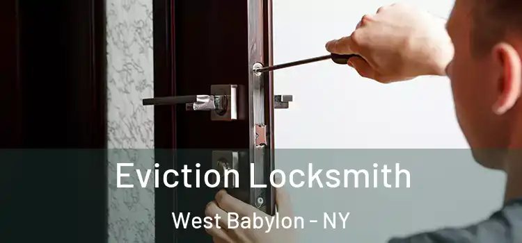  Eviction Locksmith West Babylon - NY