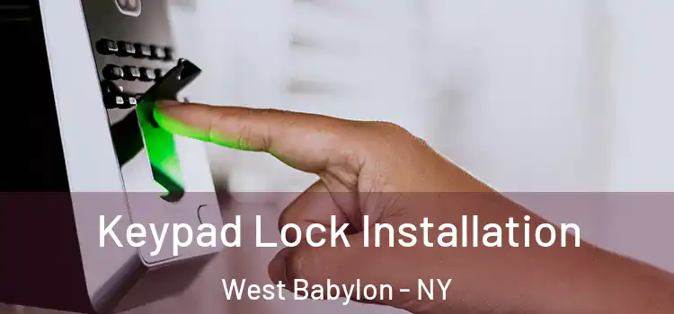  Keypad Lock Installation West Babylon - NY